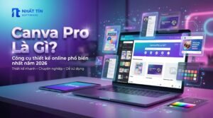 Canva Pro là gì,công cụ thiết kế online,phần mềm thiết kế đồ họa,Canva Pro có đáng dùng không,Canva Pro có gì mới 2026,mua Canva Pro giá rẻ,tài khoản Canva Pro giá rẻ,Canva Pro giá bao nhiêu,